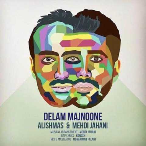 Alishmas Delam Majnoone